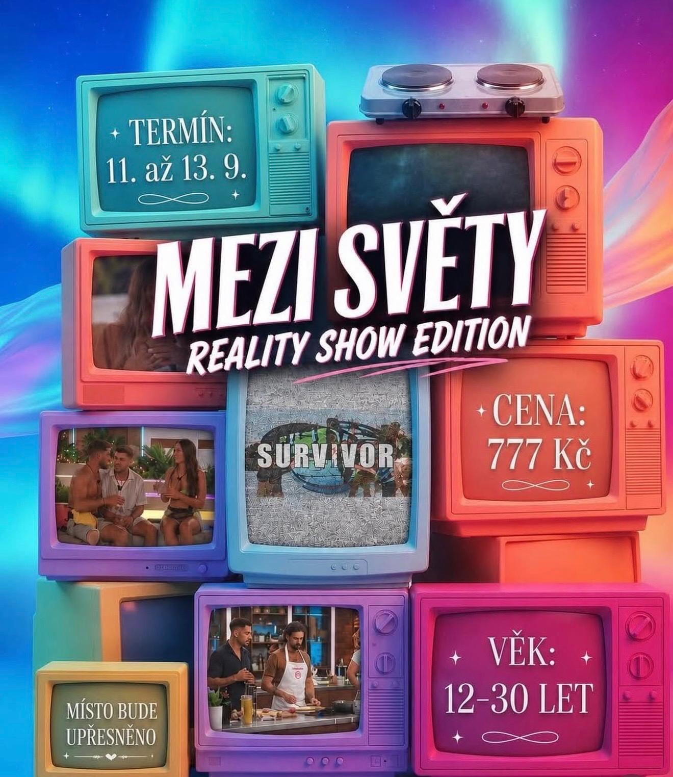 MEZI SVĚTY - REALITY SHOW EDITION